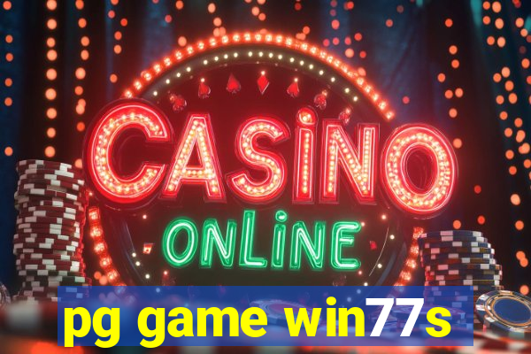 pg game win77s